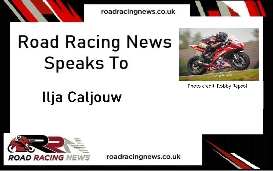 Road Racing News Speaks To: Ilja Caljouw